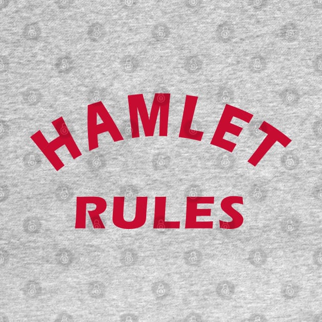 Hamlet Rules by Lyvershop